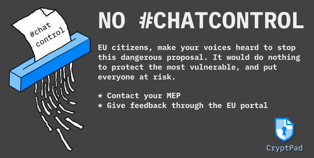 no #ChatControl - EU citizens, make your voices heard to stop this dangerous proposal. It would do nothing to protect the most vulenerable, and put everone at risk. Contact your MEP. Give feedback through the EU portal
